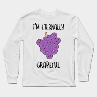 I'm Eternally Grapeful Long Sleeve T-Shirt